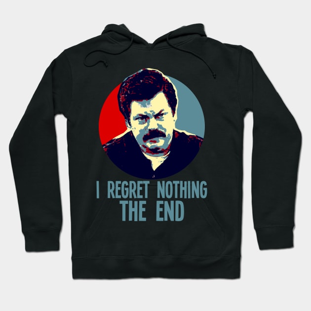 I Regret Nothing. The End. Hoodie by OcaSign